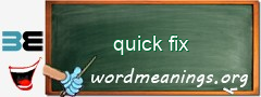 WordMeaning blackboard for quick fix